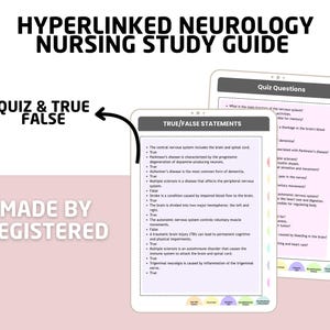 May include: Two digital tablets showing a neurology nursing study guide. The text reads "Hyperlinked Neurology Nursing Study Guide" and "Quiz & True False". One tablet displays true/false statements, the other shows quiz questions.