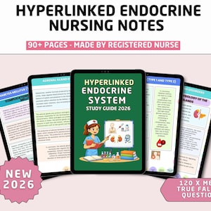 May include: A digital study guide for nursing students. The image shows several tablets displaying pages on endocrine system topics. The central tablet features a nurse illustration and the title "Hyperlinked Endocrine System Study Guide 2026". Additional text includes "90+ Pages" and "120 x Meds, True False & Questions".