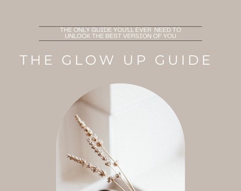 Op de afbeelding: Een minimalistische ontwerp gids met de tekst "THE GLOW UP GUIDE" in wit op een lichtbruine achtergrond. De gids bevat een foto van twee keramische vazen met gedroogde bloemen in een witte en lichtbruine kamer.