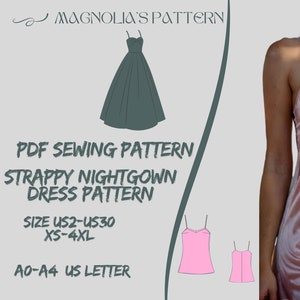 May include: PDF sewing pattern for a strappy nightgown dress. The pattern includes sizes US2-US30 and XS-4XL. The pattern is available in A0-A4 US Letter sizes. The image shows a model wearing a pink satin nightgown and a line drawing of the nightgown pattern.