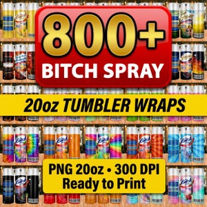 800+ Bitch Be Gone Spray, 20oz Tumbler Wrap PNG-paket | Bästsäljare Kommersiellt bruk Digital nedladdning Tryckbutik Startare