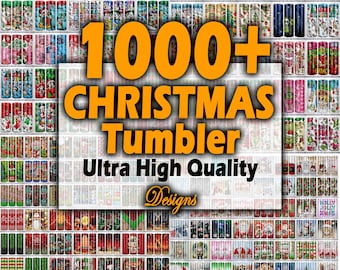 May include: A grid of Christmas tumblers with various festive designs. The image features the text "1000+ CHRISTMAS Tumbler Ultra High Quality Designs" in orange and white. The tumblers showcase holiday-themed patterns.