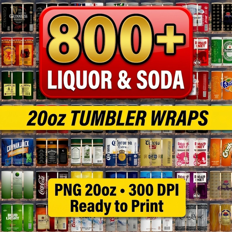 Puede incluir: Imagen promocional que muestra una variedad de latas y botellas de bebidas, incluyendo cerveza, refrescos y licores. La imagen presenta el texto "800+ LIQUOR & SODA" y "20oz TUMBLER WRAPS". Texto adicional indica que el producto est&aacute; listo para imprimir.