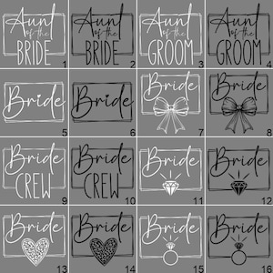 May include: A collection of sixteen wedding-themed designs on a gray background. The designs include text such as "Aunt of the Bride", "Bride", "Bride Crew", and "Bride" with various embellishments like bows, hearts, and rings.