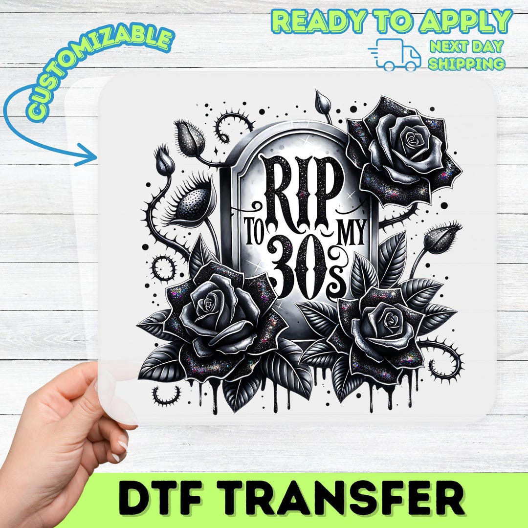 Iron on Funny RIP 30s Theme DTF Transfer for Milestone Gothic Birthday ...