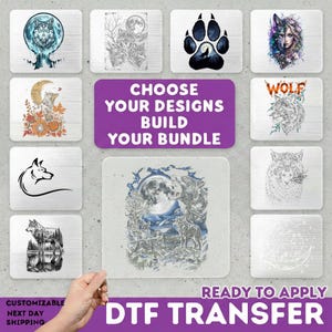 May include: A collection of wolf-themed DTF transfers featuring various artistic styles, including a wolf howling at the moon, a paw print silhouette, and floral wolf portraits. The central text reads CHOOSE YOUR DESIGNS BUILD YOUR BUNDLE.