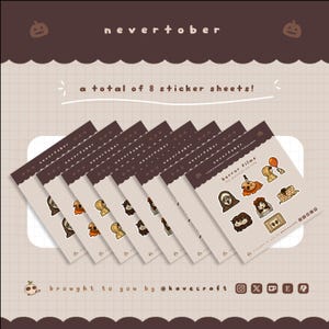May include: A collection of eight sticker sheets with a brown and beige color scheme. The sheets feature the text "nevertober" and "horror films for personal use only". Each sheet contains various cartoon illustrations of horror film characters.