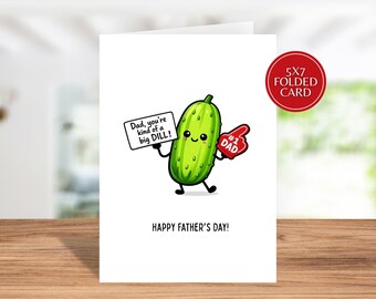 Printable Father's Day Pickle Card, Big Dill Dad greeting card, Digital Download, funny card for dads, Cute card for Fathers Day