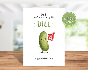 Printable Father's Day Pickle Card, Big Dill Dad greeting card, Digital Download, funny card for dads, Cute card for Fathers Day