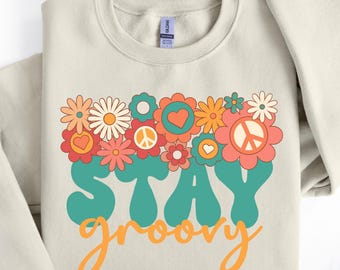 Retro Stay Groovy Shirt, Hippie 70s Summer Shirt, Groovy Mom Shirts, Hippie Summer Shirt, Preppy Shirt, Boho Mom Sweatshirt,Retro Summer Tee
