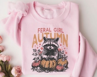 Feral Girl Autumn Shirt, Raccoon Autumn Shirt, Feral Raccoon Autumn T-Shirt, Funny Raccoon Shirt, Fall Girl Shirt, Raccoon Meme Sweatshirt