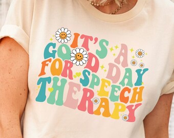 It's A Good Day For Speech Therapy Shirt, Speech Language Pathologist Shirt, SLP Shirt, Speech Pathology Shirt, Awareness Sweatshirts