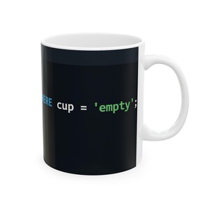 Taza con diseño de código SQL / Humor para programadores, taza de café de cerámica brillante imagen 4