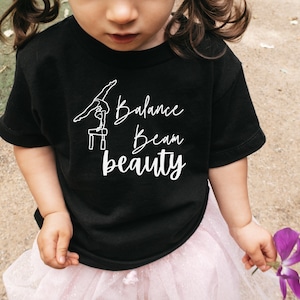 Balance Beam Beauty T-Shirt, Toddler Girls Gymnastics Shirt, Perfect Gift for Toddler Gymnast, AA150