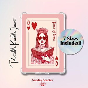 May include: Printable Kindle insert featuring a Queen of Hearts design. The illustration shows a woman wearing heart-shaped sunglasses and a crown, reading a book. The text "Queen of books" and "7 Sizes Included!" are also visible. The insert is in a clear case.