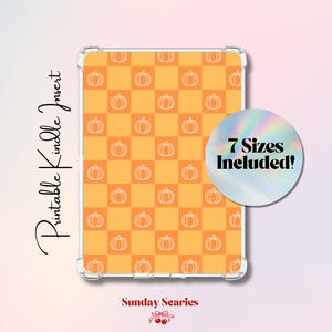 May include: A clear Kindle insert featuring a pumpkin pattern in a chequered design. The insert is orange and white, with the text "Printable Kindle Insert" and "7 Sizes Included!" on the image. The brand name "Sunday Searies" is also visible.