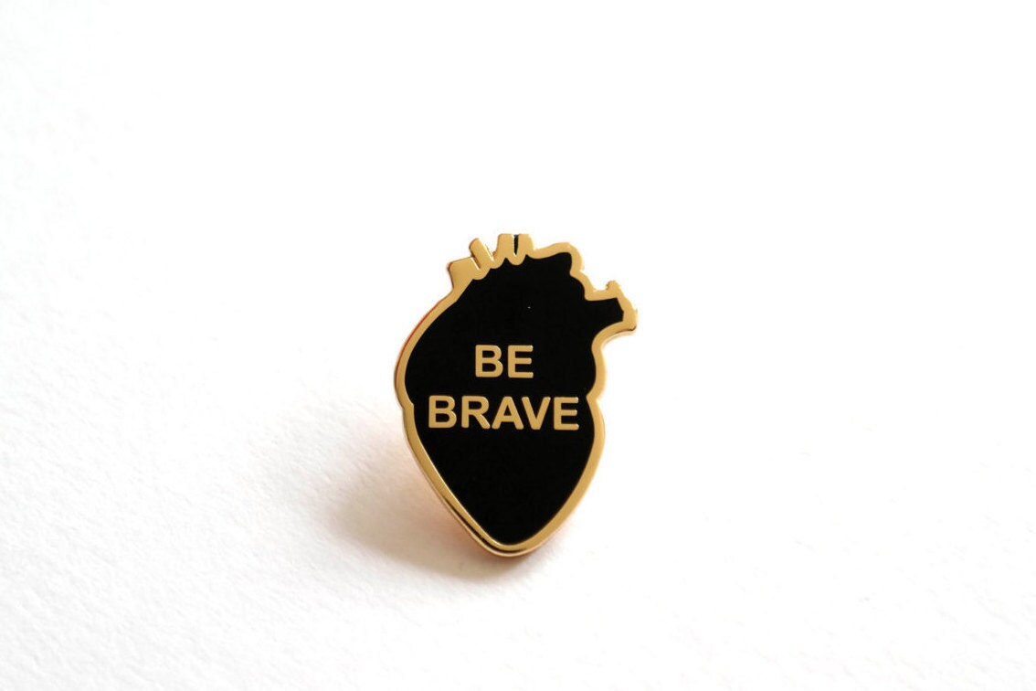 Be Brave Anatomical Heart Pin Badge