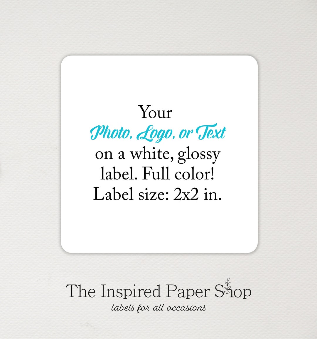 Logo Labels Your Logo on a Label 2 X 2 Inches 36 Labels Included Glossy ...