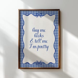 Book Lover Print: Buy Me Books, Tell Me I&#39;m Pretty (Digital Download)
