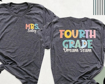Fourth Grade Dream Team Shirt, Custom Teacher Name Tshirt, 4th Grade Teacher Gift, Back to School Shirt, Teacher Crew Shirts, Grade Team Tee