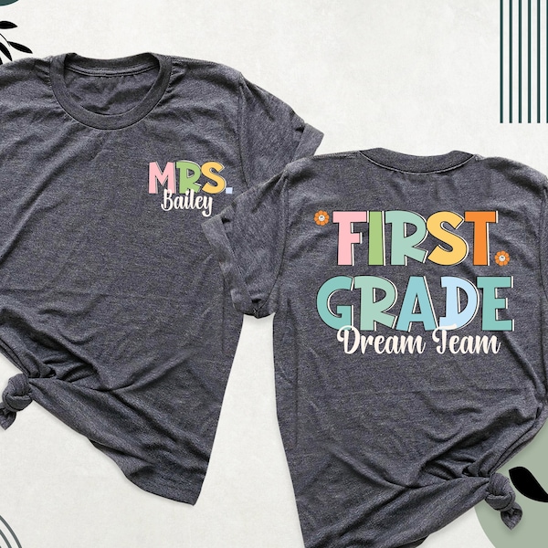 First Grade Teacher Shirt, 1st Grade Dream Team Tshirt, Retro Teacher Team Shirts, Elementary Teacher Tee, Back to School Teacher Crew Shirt