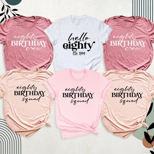 80th Birthday Shirt, Eighty Birthday Group Tshirt, Birthday Crew Shirts, Custom Birthday Party Outfit, Eighty Birthday Squad Shirt for Women