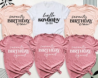 70th Birthday Shirt, Seventy Birthday Squad Shirts, Custom Birthday Tees, Birthday Crew Tshirt, 70th Birthday Group Outfit, Women Bday Shirt