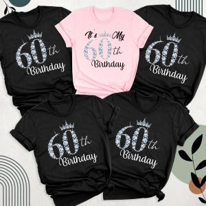60th birthday Shirts, Women Birthday Group Shirt, Birthday Crew Sixty Group Shirt Tee, 60th Birthday Queen Shirt Sixty Birthday Party Tshirt
