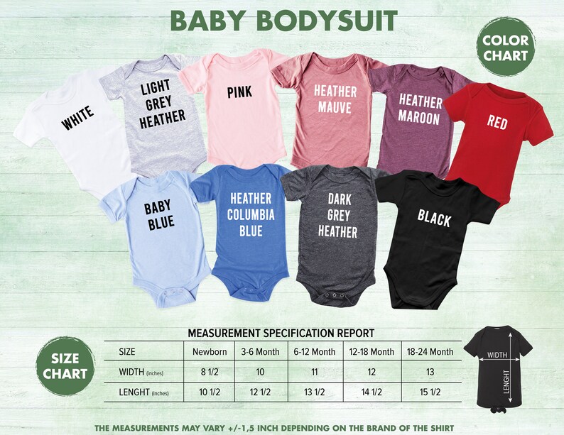 May include: A size chart for baby bodysuits with measurements in inches. The chart shows the width and length of the bodysuits in different sizes, from newborn to 18-24 months. The bodysuits are available in a variety of colors, including white, light grey heather, pink, heather mauve, heather maroon, red, baby blue, heather columbia blue, dark grey heather, black.