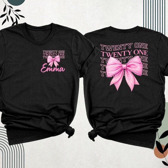 Personalized 21st Birthday Shirt Bow Twenty One Birthday Shirt, 21st Women Shirt, Twenty One Years Old Birthday Shirt Tee, 21st Age Outfits