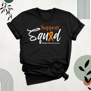 MS Support Squad Shirt, MS Awareness Shirt, Orange Ribbon Shirt, MS Warrior Shirt, Multiple Sclerosis Shirt, Multiple Sclerosis Group Tshirt