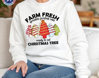 Farm Fresh Christmas Tree Cakes Sweatshirt, Christmas Cake Hoodie, Funny Christmas Sweatshirt, Women Christmas Sweatshirt, Christmas Sweater