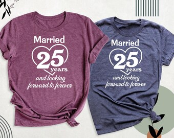 Personalized Married Years Shirt, Looking Forward To Forever Tee, 25 Years Anniversary Shirt, 25th Wedding Gift Tee, Married 25 Years Shirt