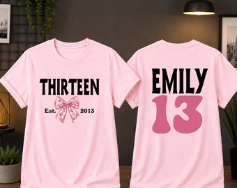 Thirteen Birthday Shirt, Custom 13th Birthday Tshirt 13th Year Old Birthday Tee 13th Girl Birthday Shirt, Coquette 13th Birthday Party Shirt