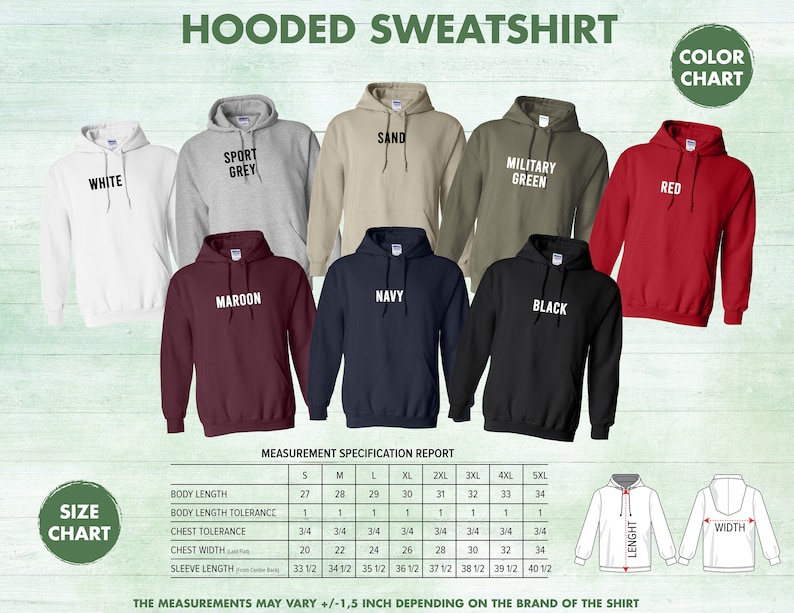 May include: Hooded sweatshirt size chart with measurements in inches. The chart shows different colors including white, sport grey, sand, military green, red, maroon, navy, and black. The chart also shows the length and width of the sweatshirt.