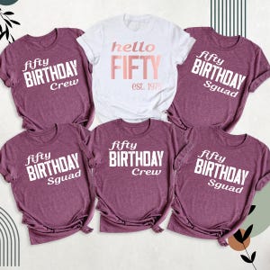 Fifty Birthday Shirt 50th 1975 Birthday Tee Shirt, Hello Fifty Shirt, Fifty Birthday Crew Shirt, 50th Birthday Party Tee, Birthday Squad Tee