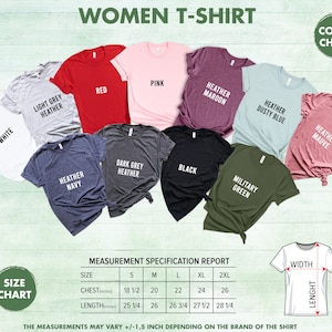 May include: A size chart for women's t-shirts with measurements in inches. The chart shows the chest and length measurements for sizes S, M, L, XL, 2XL. The chart also includes a visual representation of the measurements on a t-shirt.