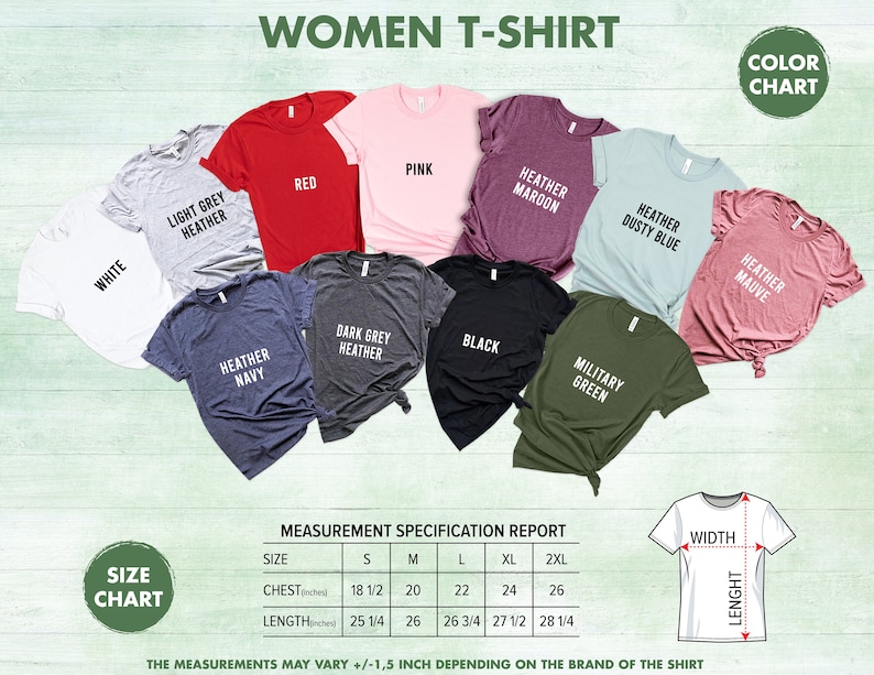 May include: A size chart for women's t-shirts with measurements in inches. The chart shows the chest and length measurements for sizes S, M, L, XL, 2XL. The chart also includes a visual representation of the measurements on a t-shirt.