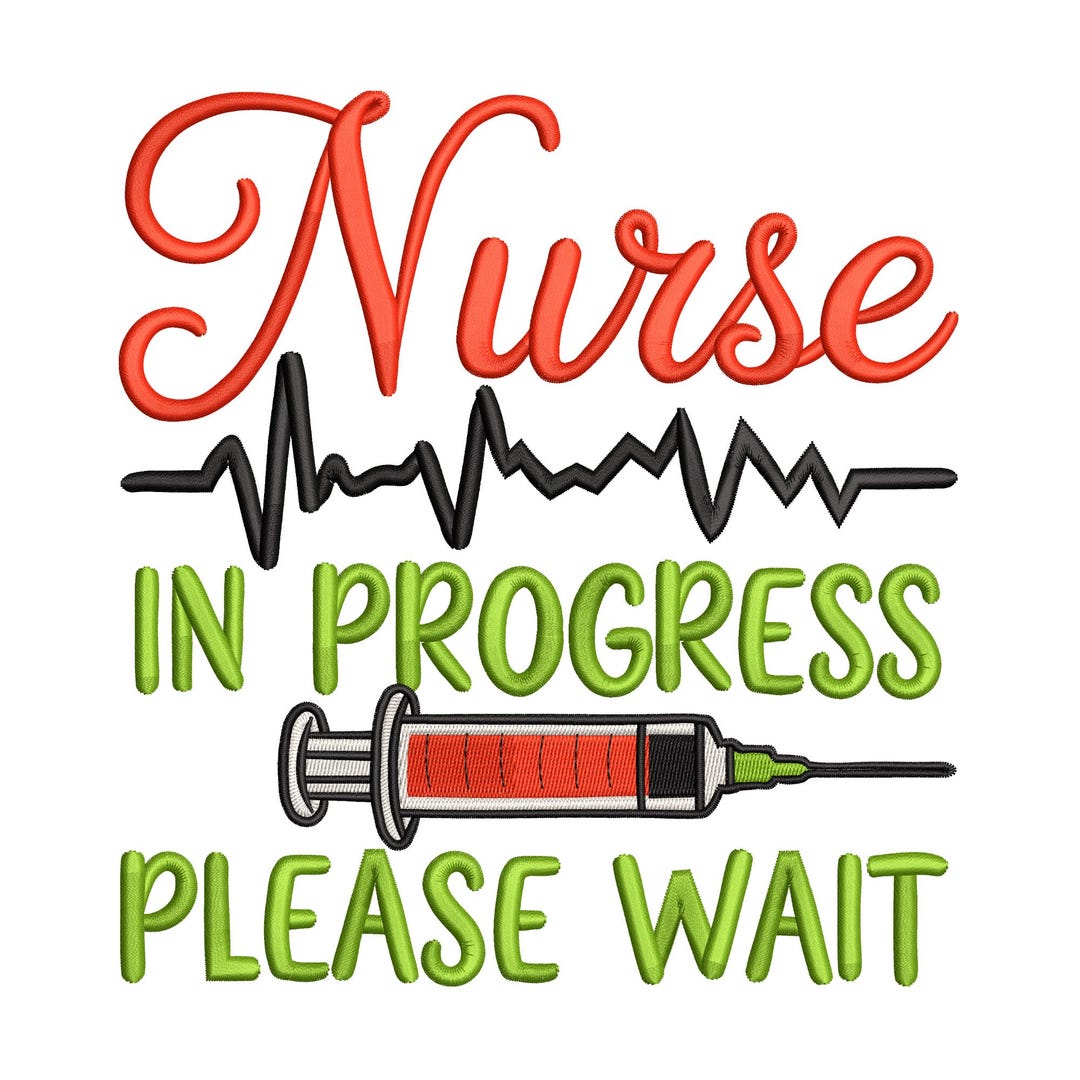 Nurse in Progress Please Wait Embroidery Design– Syringe & ECG Machine ...