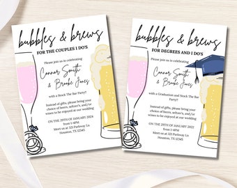 May include: Two invitation cards with a white background and black text. The top of each card says "Bubbles & Brews" in black script. The left card says "For the Couples I Do's" and the right card says "For Degrees and I Do's". Both cards feature a cartoon illustration of a champagne flute and a beer glass with a ring and a graduation cap on top of each glass.