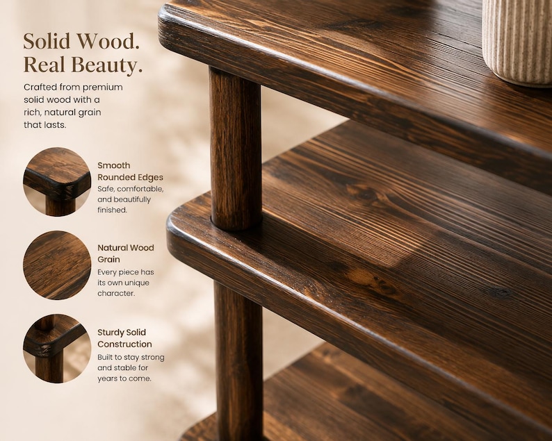 May include: A multi-tiered dark brown solid wood shelving unit with rounded edges and a visible natural grain. The text on the image reads: Solid Wood. Real Beauty. Crafted from premium solid wood with a rich, natural grain that lasts.