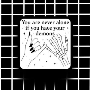 You Are Never Alone If You Have Your Demons Sticker | Gothic Aesthetic Skeleton Hand Pinky Promise Vinyl Decal | Dark Academia Water Bottle