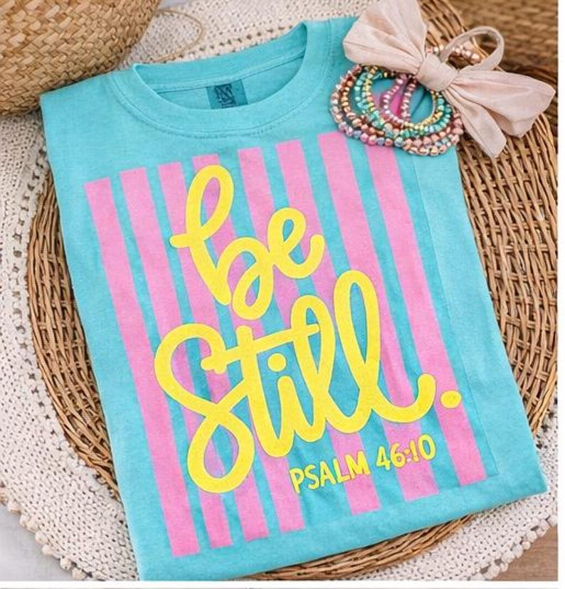 Be Still Psalm 46:10 Comfort Colors Tee, Faith Based Southern Boutique Apparel image 4