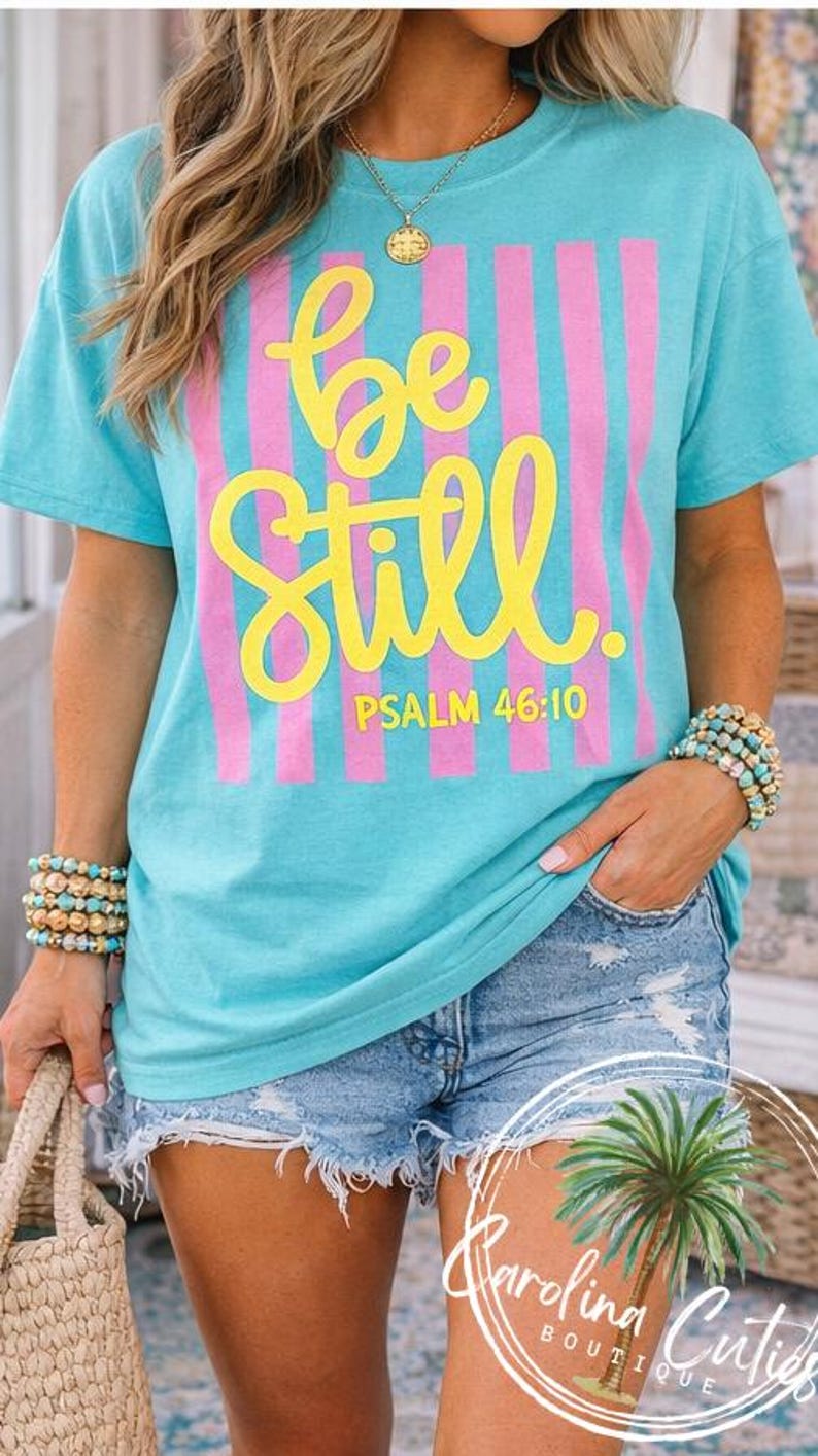 Be Still Psalm 46:10 Comfort Colors Tee, Faith Based Southern Boutique Apparel image 1