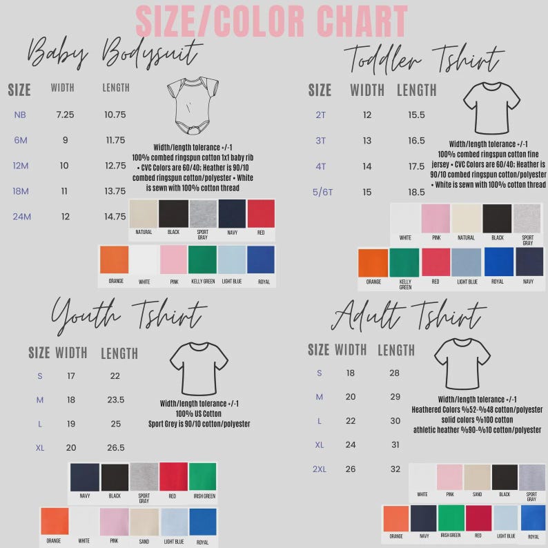 May include: Size and color chart for baby bodysuits, toddler, youth, and adult t-shirts. Includes size, width, and length measurements in inches. Color swatches are displayed below each size chart, with options like orange, pink, and navy.