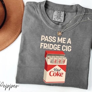 Diet Coke Christmas Comfort Colors Shirt, Pass me a Fridge Cig