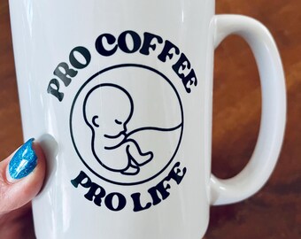 Pro Life-mok | Pro Coffee Pro Life-koffiemok 15 oz | Pro babykoffiemok | Mok voor prolife-supporters, christenen, katholieken en republikeinen