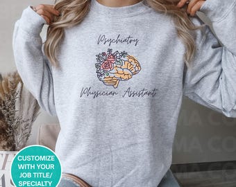 Psychiatry PA Sweatshirt, Psych Physician Assistant Sweater, Floral Brain Crewneck, Psychiatry Sweatshirt for pa, np, md, rn