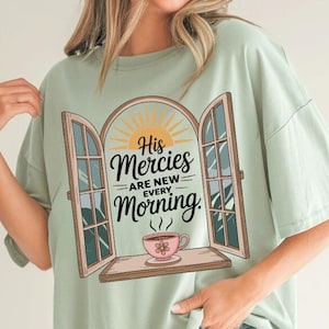 Christian Women&#39;s Shirt Design: His Mercies Are New SVG (Digital Download