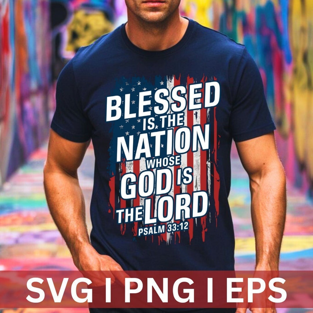 Christian fourth of july svg blessed s the nation whose god is the